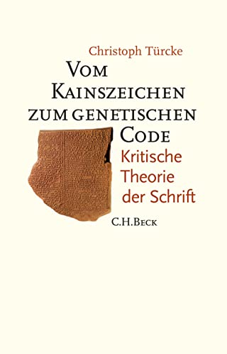 Vom Kainszeichen zum genetischen Code: Kritische Theorie der Schrift